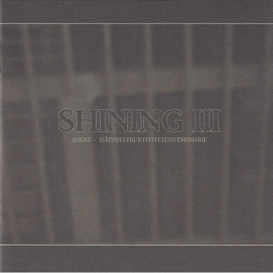 Shining - III - Angst - Självdestruktivitetens Emissarie