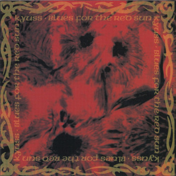 Kyuss - Blues For The Red Sun
