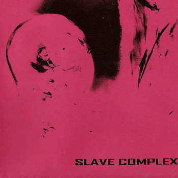 Slave Complex - Slave Complex