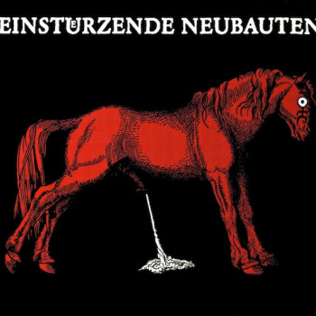EinstÃ¼rzende Neubauten - Haus Der LÃ¼ge