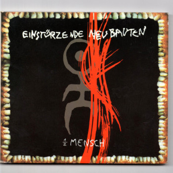 EinstÃ¼rzende Neubauten - Halber Mensch