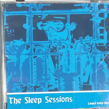 The Sleep Sessions - Lead Into Gold