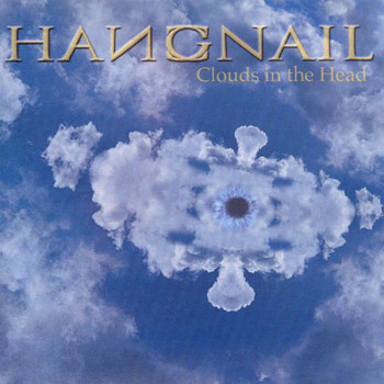 Hangnail (3) - Clouds In The Head