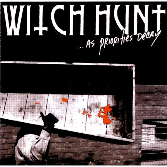 Witch Hunt - ...As Priorities Decay