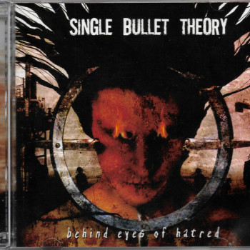 Single Bullet Theory (3) - Behind Eyes Of Hatred