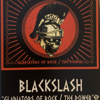 Blackslash - Gladiators Of Rock/The Power