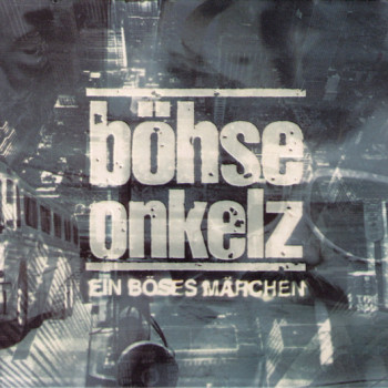 Böhse Onkelz - Ein Böses Märchen ...Aus Tausend Finsteren Nächten