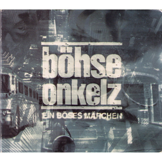 Böhse Onkelz - Ein Böses Märchen ...Aus Tausend Finsteren Nächten