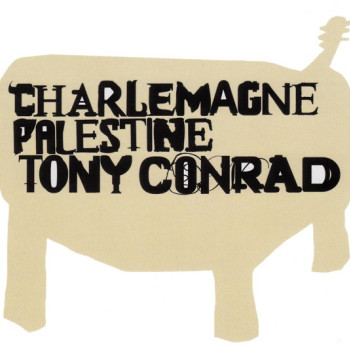 Charlemagne Palestine, Tony Conrad - An Aural Symbiotic Mystery