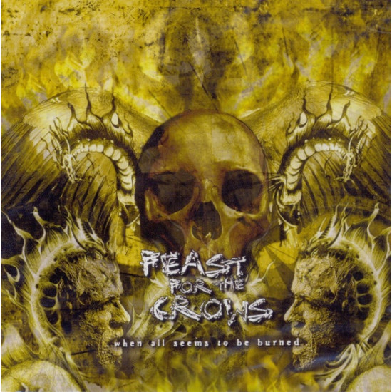 Feast For The Crows - When All Seems To Be Burned