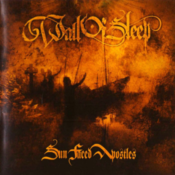 Wall Of Sleep (2) - Sun Faced Apostles