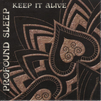 Profound Sleep - Keep It Alive