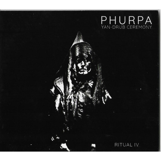 Phurpa - Yanâ€‹-â€‹Drub Ceremonyâ€‹/â€‹Ritual IV