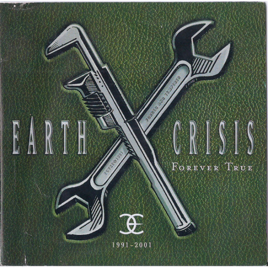 Earth Crisis - Forever True 1991-2001