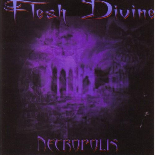 Flesh Divine - Necropolis