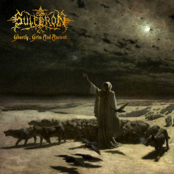 Sulferon - Ghastly​, ​Grim and Ancient