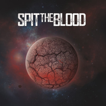 Spit The Blood - Spit The Blood