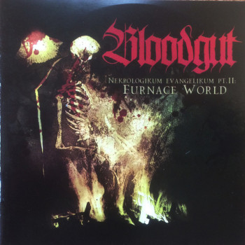 Bloodgut - Nekrologikum Evangelikum Pt.II: Furnace World