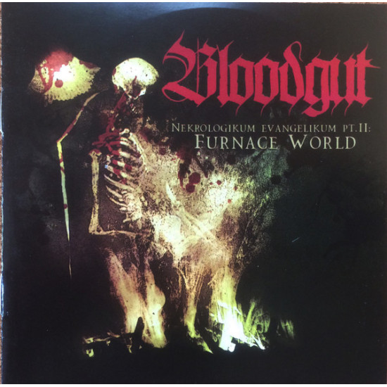 Bloodgut - Nekrologikum Evangelikum Pt.II: Furnace World