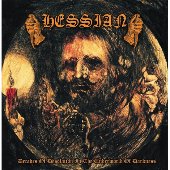 Hessian... - Decades Of Desolation In The Underworld Of Darkness