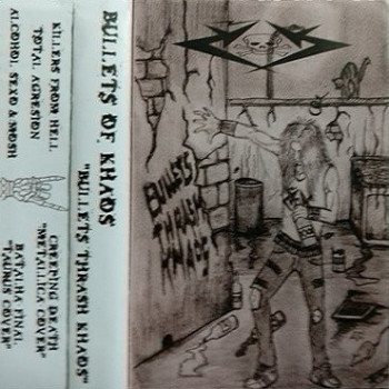 Bullets Of Khaos - Bullets Thrash Khaos