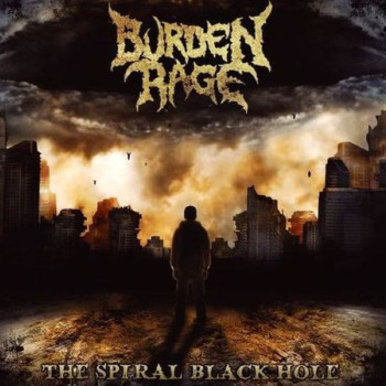 Burden Rage - The Spiral Black Hole