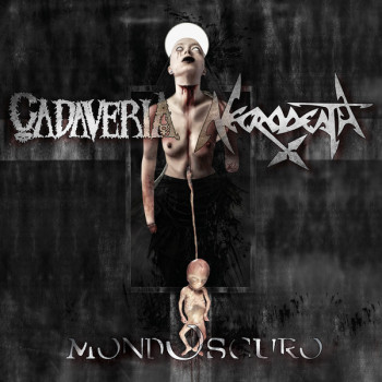Cadaveria, Necrodeath - Mondoscuro
