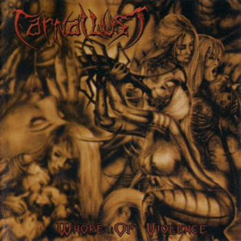 Carnal Lust - Whore Of Violence