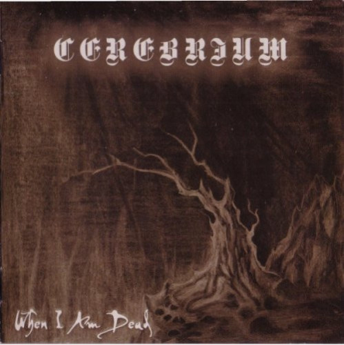 Cerebrium - When I Am Dead