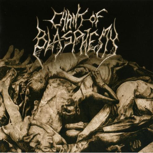 Chant Of Blasphemy - Godless Extermination