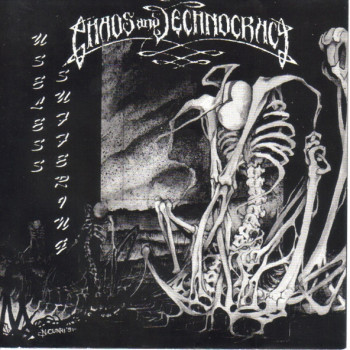 Chaos And Technocracy - Useless Suffering