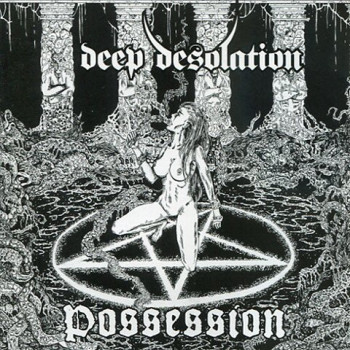 Deep Desolation - Possession