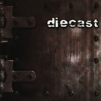 Diecast - Day Of Reckoning