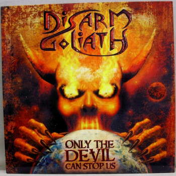 Disarm Goliath - Only The Devil Can Stop Us