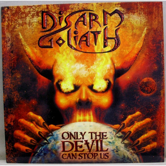 Disarm Goliath - Only The Devil Can Stop Us