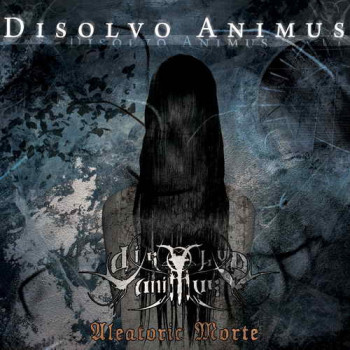 Disolvo Animus - Aleatoric Morte