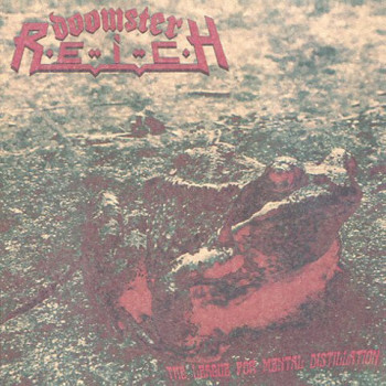Doomster Reich - The League For Mental Distillation