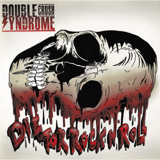 Double Crush Syndrome - Die For Rock N' Roll