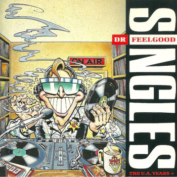 Dr. Feelgood - Singles (The U.A. Years+)